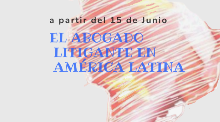 El Abogado Litigante en América Latina
