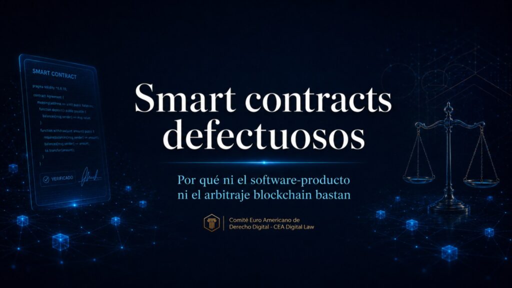Smart contracts defectuosos: por qué ni el software producto ni el arbitraje blockchain bastan
