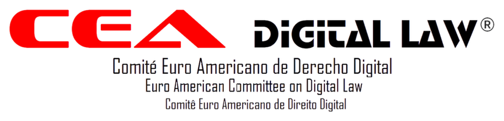 CEA Digital Law – Comité Euro Americano de Derecho Digital